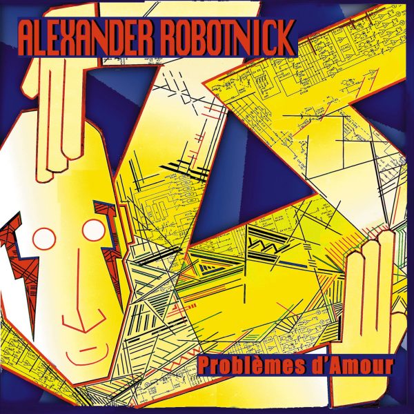 ALEXANDER ROBOTNICK - Problemes d Amour [All Versions] . CD For Cheap