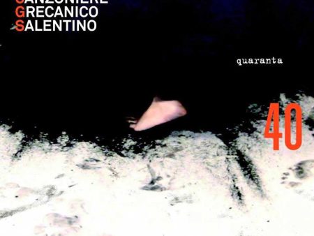 CANZONIERE GRECANICO SALENTINO - 40 Quaranta . CD Sale