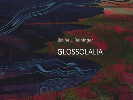 BLAINE L. REININGER - Glossolalia . CD Online Sale