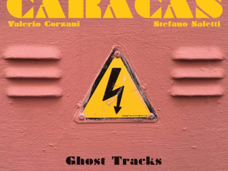 CARACAS [Valerio Corzani & Stefano Saletti] - Ghost Tracks . CD Cheap